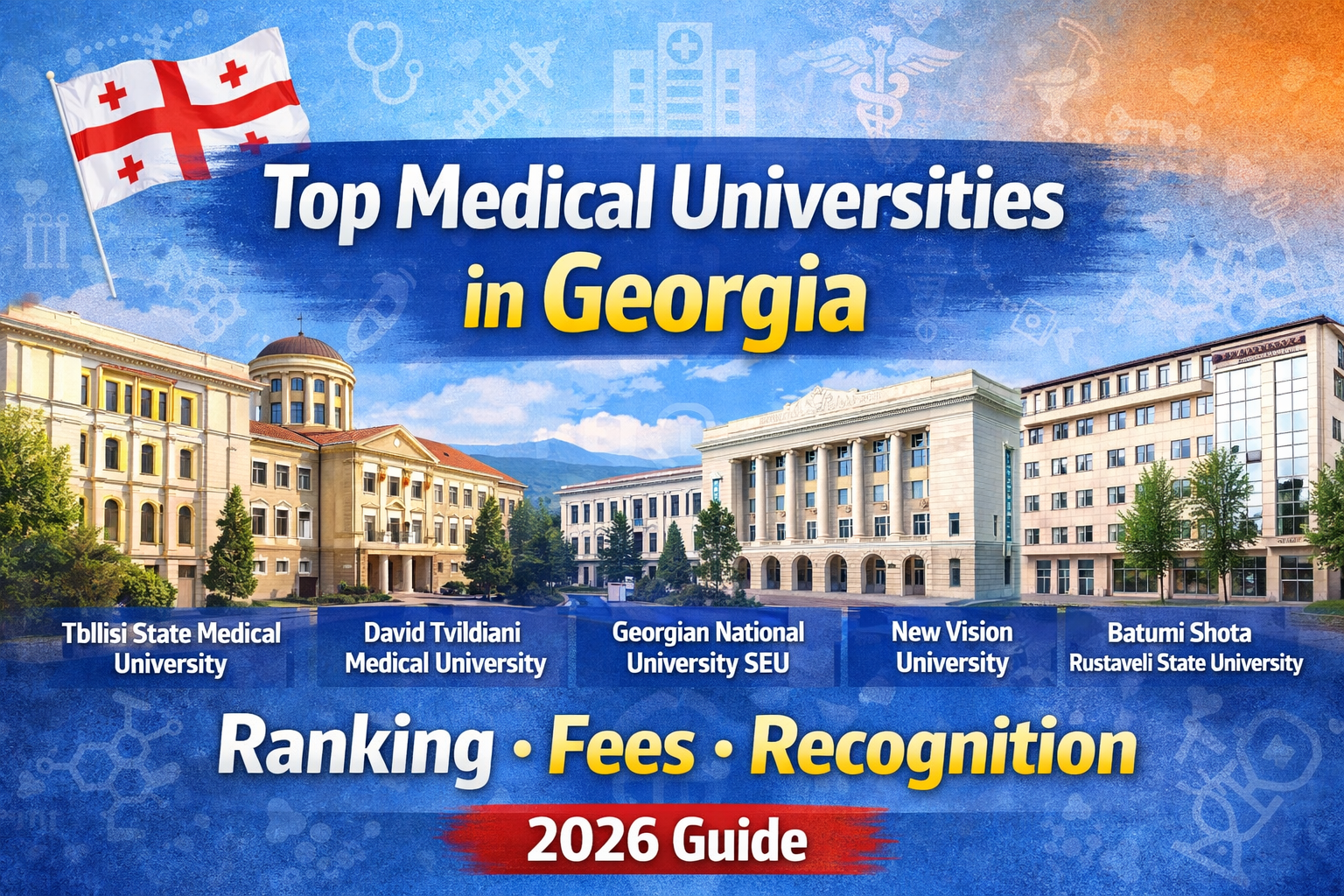 Top Medical Universities in Georgia 2026: Ranking, Fees & Recognition